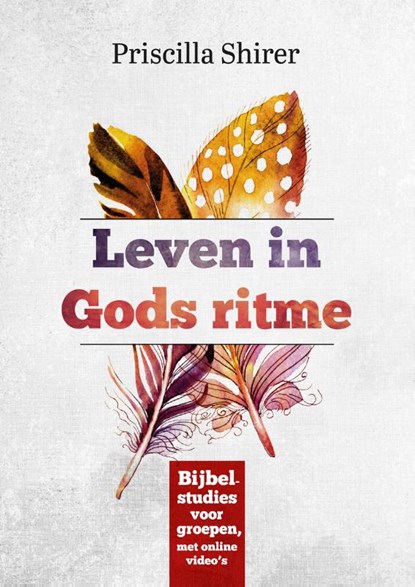 Leven in Gods ritme, Priscilla Shirer - Paperback - 9789492831378