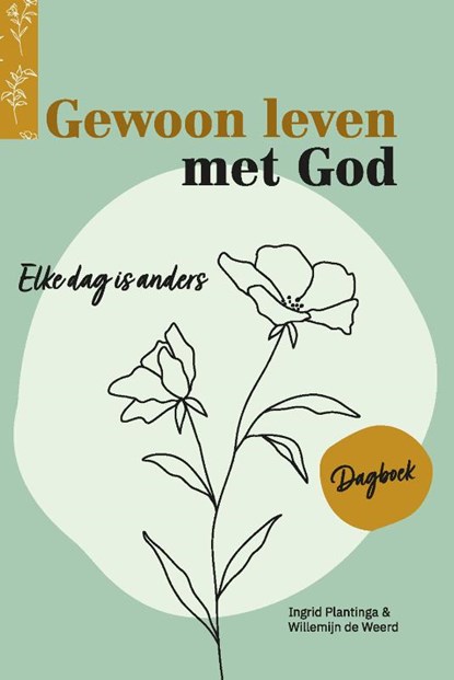 Gewoon leven met God, Ingrid Plantinga ; Willemijn de Weerd - Paperback - 9789492831859