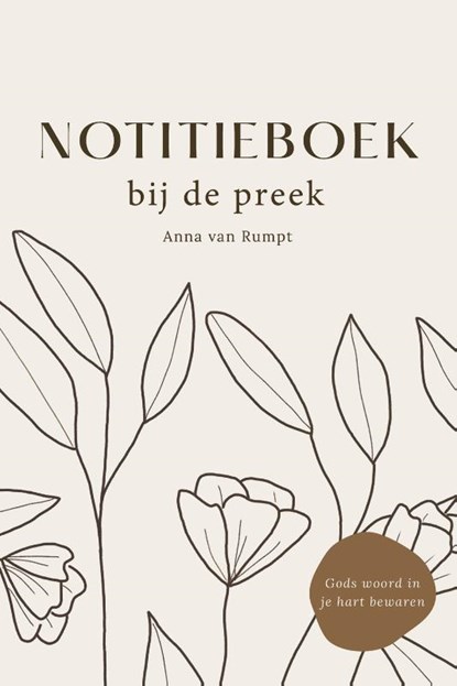 Notitieboek bij de preek, Anna van Rumpt - Paperback - 9789492831941