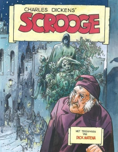 Scrooge, Charles Dickens ; Dick Matena - Paperback Gebonden - 9789492840011