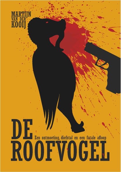 De roofvogel, Martijn van der Kooij - Paperback - 9789492844026