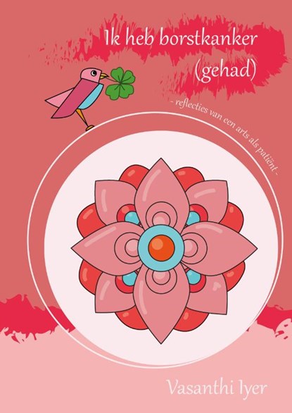 Ik heb borstkanker (gehad), Vasanthi Iyer - Paperback - 9789492844866