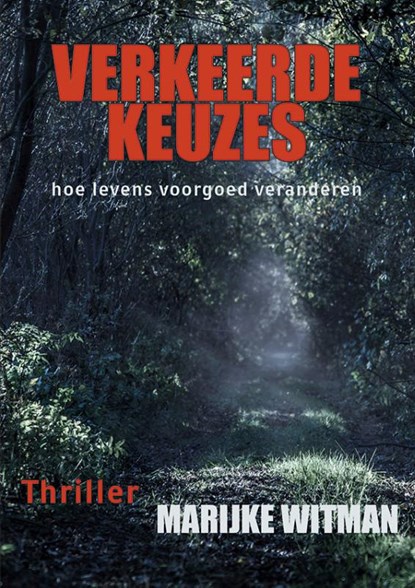 Verkeerde keuzes, Marijke Witman - Paperback - 9789492844958