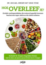 Hoe overleef je? - Michael Greger ; Gene Stone - 9789492847003