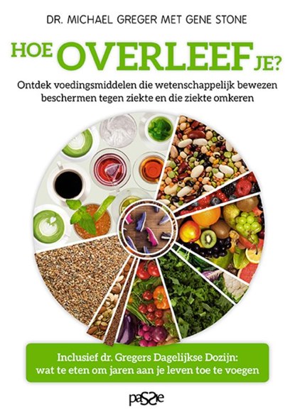 Hoe overleef je?, Michael Greger ; Gene Stone - Paperback - 9789492847003