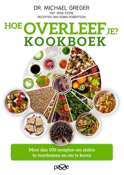 Hoe overleef je? Kookboek, Michael Greger ; Gene Stone - Ebook Adobe PDF - 9789492847058