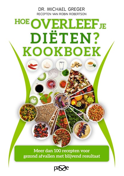 Hoe overleef je diëten? Kookboek, Michael Greger - Ebook Adobe PDF - 9789492847133