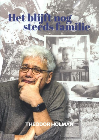 Het blijft nog steeds familie, Theodor Holman - Paperback - 9789492851116