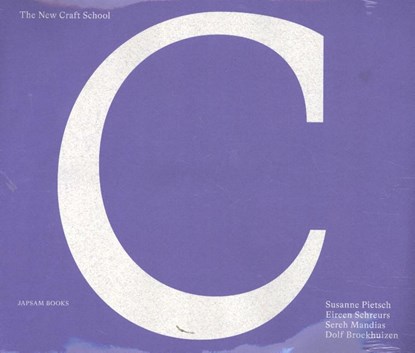 The New Craft School, Susanne Pietsch ; Eireen Schreurs ; Sereh Mandias ; Dolf Broekhuizen - Paperback - 9789492852038