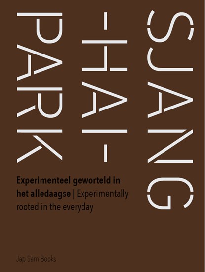Sjanghaipark, Martine Bakker ; Eleonoor Jap Sam ; Hans van Lunteren ; Bettina van Santen - Paperback - 9789492852434