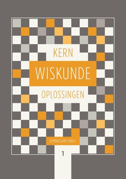 KERN Wiskunde oplossingenboek gymnasium/vwo+ 1, niet bekend - Paperback - 9789492862556