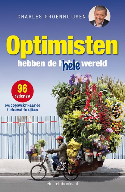 Optimisten hebben de hele wereld, Charles Groenhuijsen - Ebook - 9789492867049