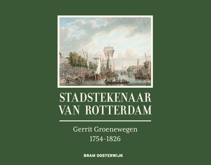 Stadstekenaar van Rotterdam, Bram Oosterwijk - Gebonden - 9789492881335