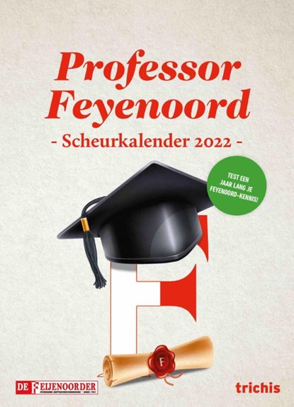 Professor Feyenoord Scheurkalender 2022, niet bekend - Paperback - 9789492881571