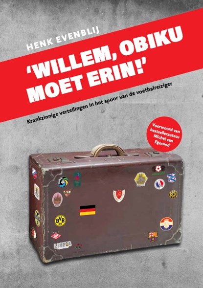 'Willem, Obiku moet erin!', Henk Evenblij - Paperback - 9789492881892