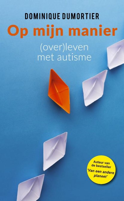 Op mijn manier, Dominique Dumortier - Paperback - 9789492883353