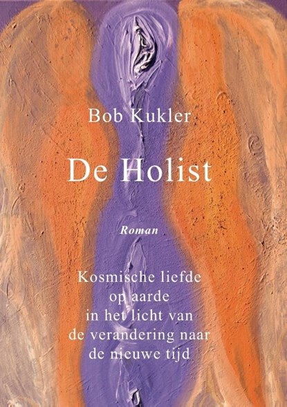 De Holist, Bob Kukler - Paperback - 9789492883674