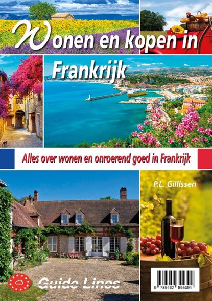 Wonen en kopen in Frankrijk, Peter Gillissen - Paperback - 9789492895394