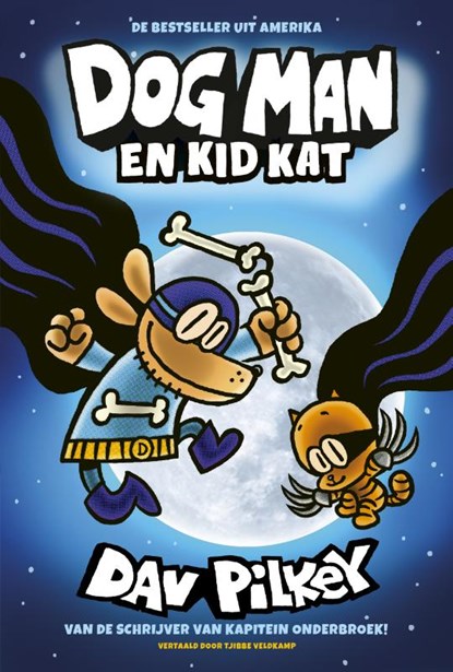 Dog Man en Kid Kat, Dav Pilkey - Gebonden - 9789492899705