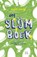 Het slijmboek, Annet Jacobs - Paperback - 9789492901477