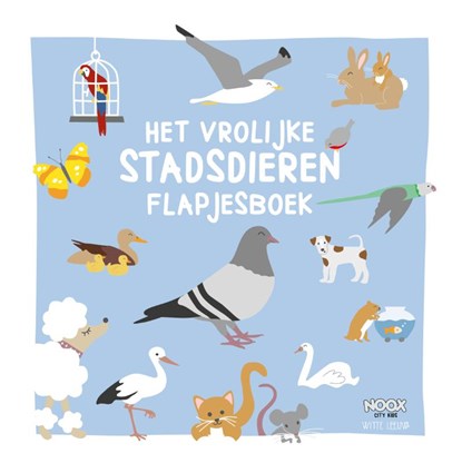 Het vrolijke stadsdieren flapjesboek, Noox City Kids - Gebonden - 9789492901569