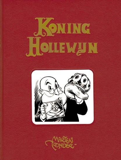 Koning hollewijn, de belevenissen van Hc06. integrale editie 6/19, marten toonder - Overig Gebonden - 9789492904188