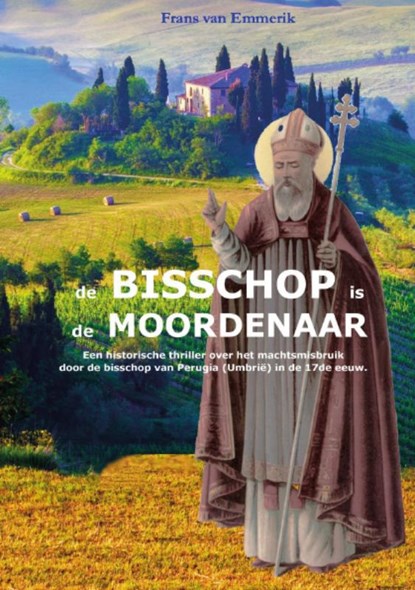 De Bisschop is de moordenaar, Van Frans Emmerik - Paperback - 9789492908056