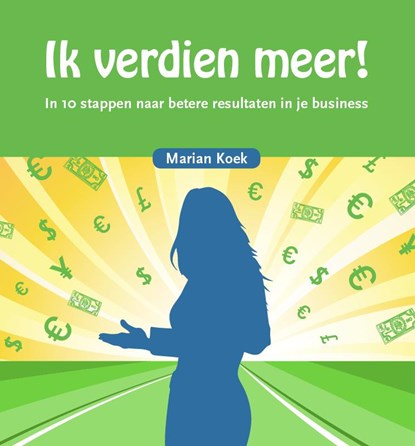 Ik verdien meer!, Marian Koek - Paperback - 9789492926173
