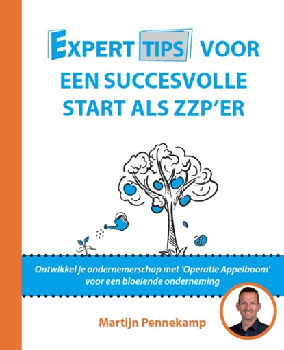 Experttips voor een succesvolle start als zzp’er, Martijn Pennekamp - Paperback - 9789492926548