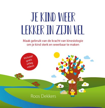 Je kind weer lekker in zijn vel, Roos Dekkers - Paperback - 9789492926562