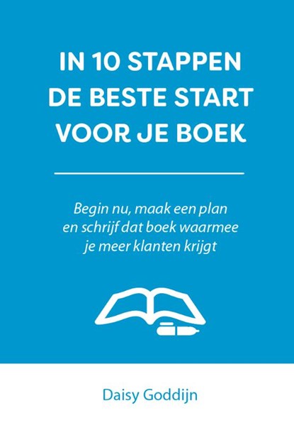 In 10 stappen de beste start voor je boek, Daisy Goddijn - Paperback - 9789492926630