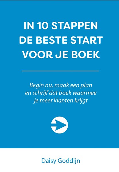 In 10 stappen de beste start voor je boek, Daisy Goddijn - Ebook - 9789492926647