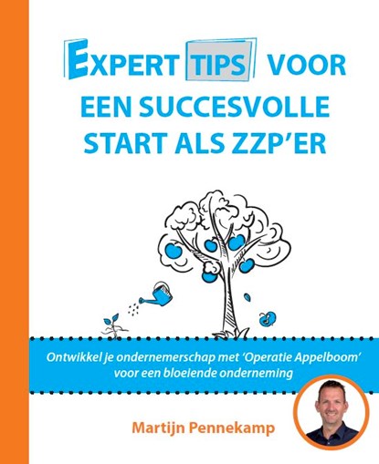 Experttips voor een succesvolle start als zzp’er, Martijn Pennekamp - Ebook - 9789492926708