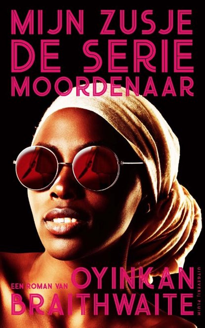 Mijn zusje, de seriemoordenaar, Oyinkan Braithwaite - Paperback - 9789492928061