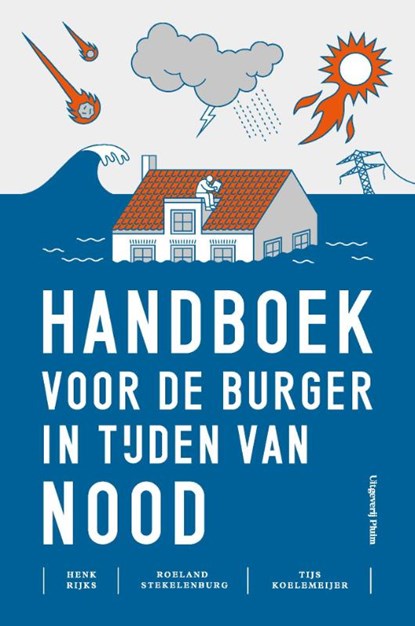 Handboek voor de burger in tijden van nood, Henk Rijks - Paperback - 9789492928276
