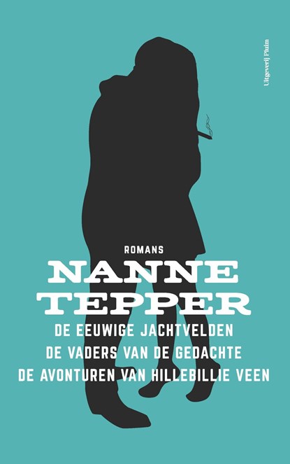 De eeuwige jachtvelden; De vaders van de gedachte; De avonturen van Hillebillie Veen, Nanne Tepper - Ebook - 9789492928399