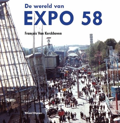 Expo 58, François Van Kerckhoven - Gebonden - 9789492934024