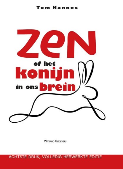 Zen of het konijn in ons brein, Tom Hannes - Gebonden - 9789492934826