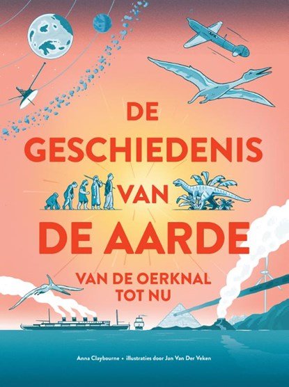 De geschiedenis van de aarde, Anna Claybourne - Gebonden - 9789492938435