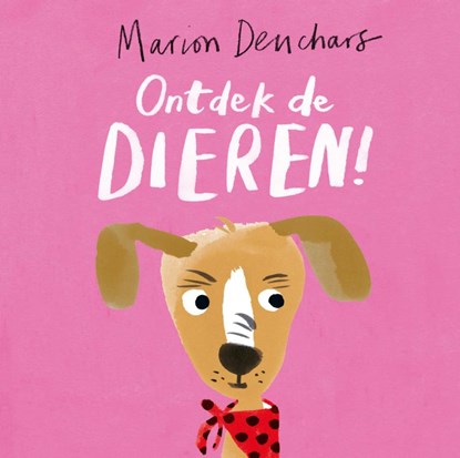 Ontdek de dieren!, Marion Deuchars - Gebonden - 9789492938657