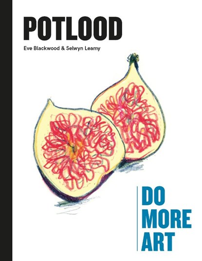 Do More Art: Potlood, Eve Blackwood ; Selwyn Leamy - Gebonden - 9789492938725