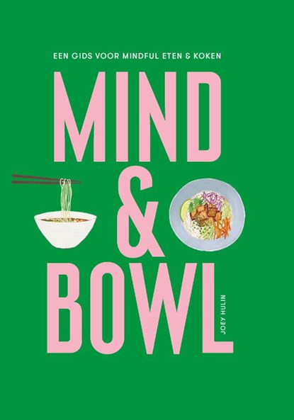 Mind & Bowl, Joey Hulin - Gebonden - 9789492938824