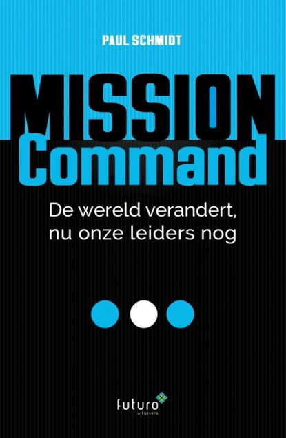 Mission Command, Paul Schmidt - Paperback - 9789492939005