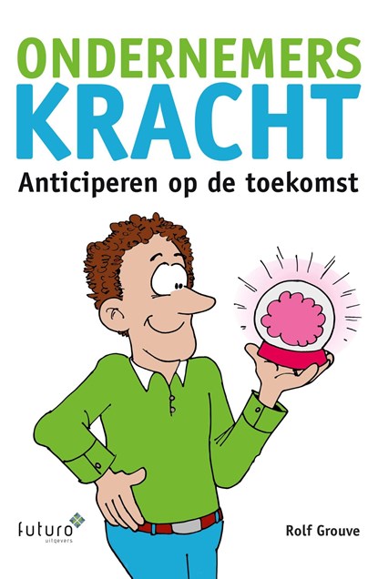Ondernemerskracht, Rolf Grouve - Ebook - 9789492939074
