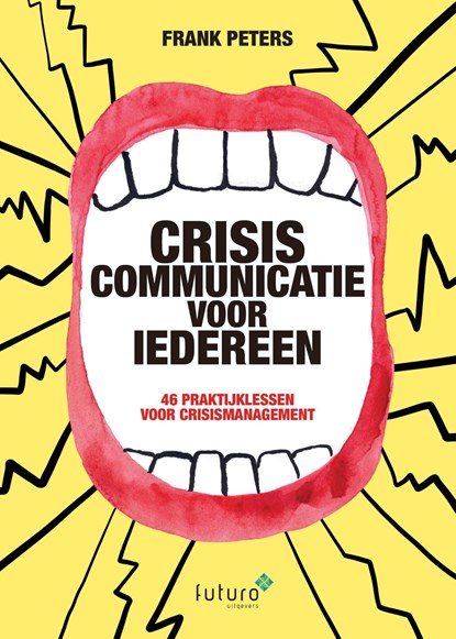 Crisiscommunicatie voor iedereen, Frank Peters - Ebook - 9789492939227