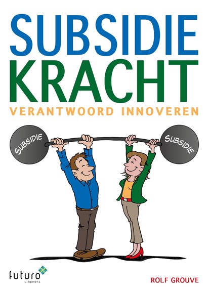 Subsidiekracht, Rolf Grouve - Ebook - 9789492939364