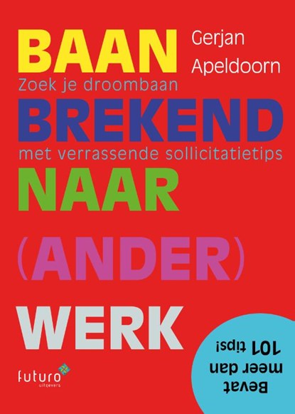 Baanbrekend naar ander werk, Gerjan Apeldoorn - Paperback - 9789492939586