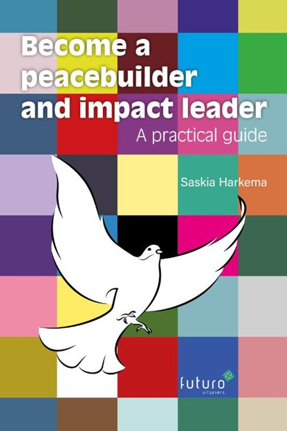 Become a peacebuilder and impact leader, Saskia Harkema - Paperback - 9789492939661