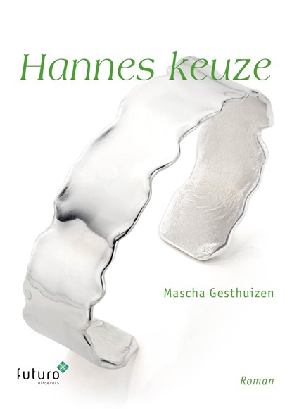 Hannes keuze, Mascha Gesthuizen - Ebook - 9789492939845