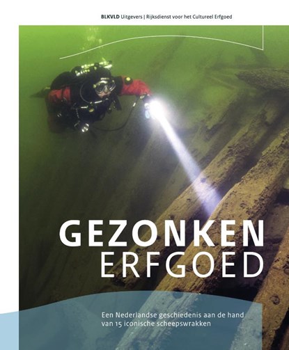 Gezonken Erfgoed, Jolanda Bos ; Wouter Waldus ; Bjorn Smit ; Martijn Manders - Paperback - 9789492940414